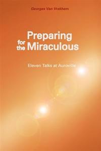 Preparing for the Miraculous