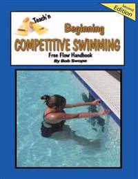Teach'n Beginning Competitive Swimming Free Flow Handbook, Edition 2