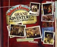 Wallace and Gromit Grand Adventures and Glorious Inventions