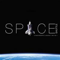 Space Shuttle a Photographic Journey 1981-2011