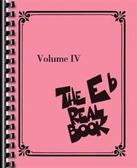 The Real Book - Volume IV: E-Flat Edition