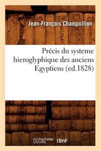 Precis Du Systeme Hieroglyphique Des Anciens Egyptiens (Ed.1828)