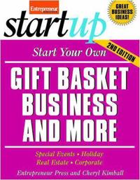 Start Your Own Gift Basket Business and More