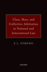Class, Mass and Collective Arbitration in National and International Law