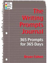 The Writing Prompts Journal: 365 Prompts for 365 Days