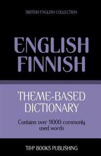 Theme-Based Dictionary British English-Finnish - 9000 Words
