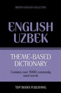 Theme-Based Dictionary British English-Uzbek - 9000 Words