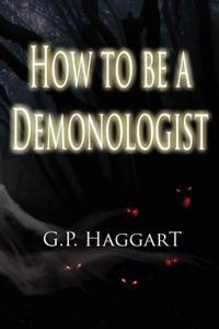How to Be a Demonologist