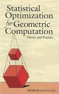 Statistical Optimization For Geometric Computation