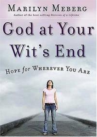 God at Your Wits' End: Hope for Wherever You Are