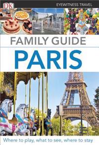 DK Eyewitness Travel Family Guide: Paris