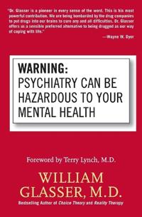 Warning Psychiatry Can be Hazardous to