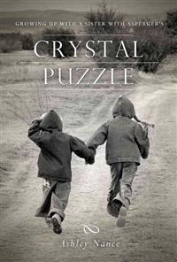 Crystal Puzzle: Growing Up with a Sister with Asperger's