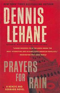 Prayers for Rain: A Kenzie and Gennaro Novel