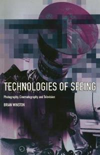Technologies of Seeing: Photography, Cinematography and Television
