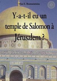 Y-A-T-Il Eu Un Temple de Salomon J Rusalem ?