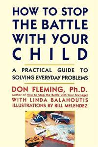 How to Stop the Battle with Your Child