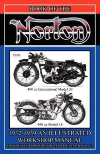 Book of the Norton, Illustrated Workshop Manual 1932 - 1939