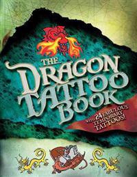 The Dragon Tattoo Book: With 24 Fabulous Temporary Tattoos!