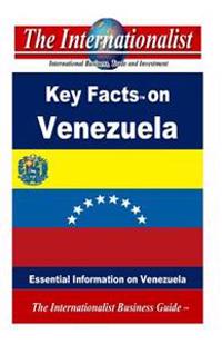 Key Facts on Venezuela: Essential Information on Venezuela