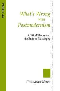 What's Wrong with Postmodernism