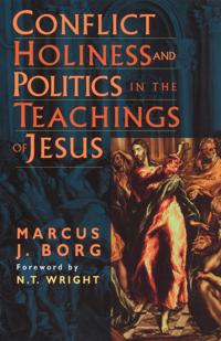 Conflict, Holiness, and Politics in the Teachings of Jesus