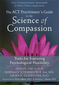 The Act Practitioner's Guide to the Science of Compassion