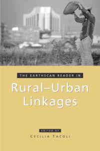 The Earthscan Reader in Rural-urban Linkages