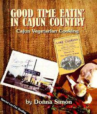 Good Time Eatin' in Cajun Country: Cajun Vegetarian Cooking
