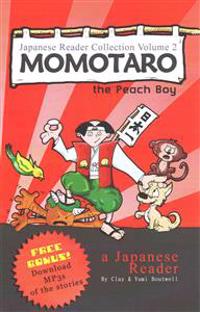 Japanese Reader Collection Volume 2: Momotaro, the Peach Boy