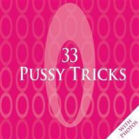 33 Pussy Tricks