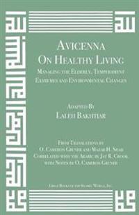 Avicenna on Healthy Living: Managing the Elderly, Temperament Extremes and Environmental Changes