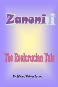 Zanoni: A Rosicrucian Tale