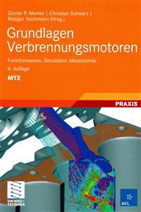 Grundlagen Verbrennungsmotoren: Funktionsweise, Simulation, Messtechnik