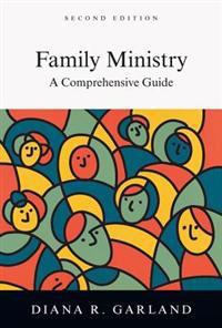 Family Ministry: A Comprehensive Guide