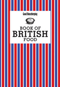 Good Housekeeping Book of British Food. Good Housekeeping Institute
