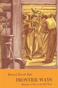 Frontier Ways : Sketches of Life in the Old West