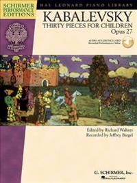 Dmitri Kabalevsky - Thirty Pieces for Children, Op. 27: With a CD of Performances Schirmer Performance Editions