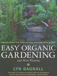 Easy Organic Gardening and Moon Planting