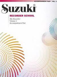 Suzuki Recorder School (Alto Recorder), Vol 2: Acc.