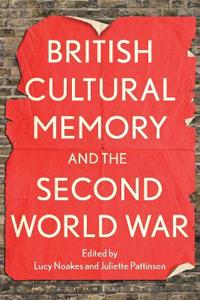 British Cultural Memory and the Second World War