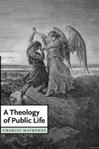 A Theology of Public Life