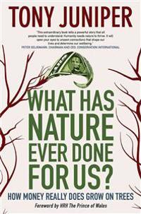 What Has Nature Ever Done for Us?: How Money Really Does Grow on Trees