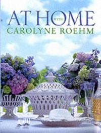 At Home with Carolyne Roehm