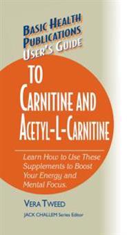 Basic Health Publications User's Guide to Carnitine And Acetyl-L-Carnitine
