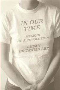 In Our Time: Memoir of a Revolution