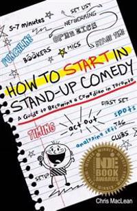 How to Start in Stand Up Comedy: A Guide to Becoming a Comedian in Toronto