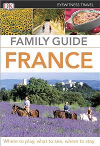 DK Eyewitness Travel: Family Guide France