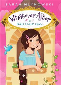 Whatever After #5: Bad Hair Day