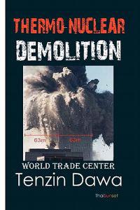 Thermo-Nuclear Demolition: A Documentary of America's Atomic History, Political Psychopathy and the 9-11 World Trade Center Debacle